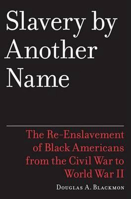 Slavery By Another Name