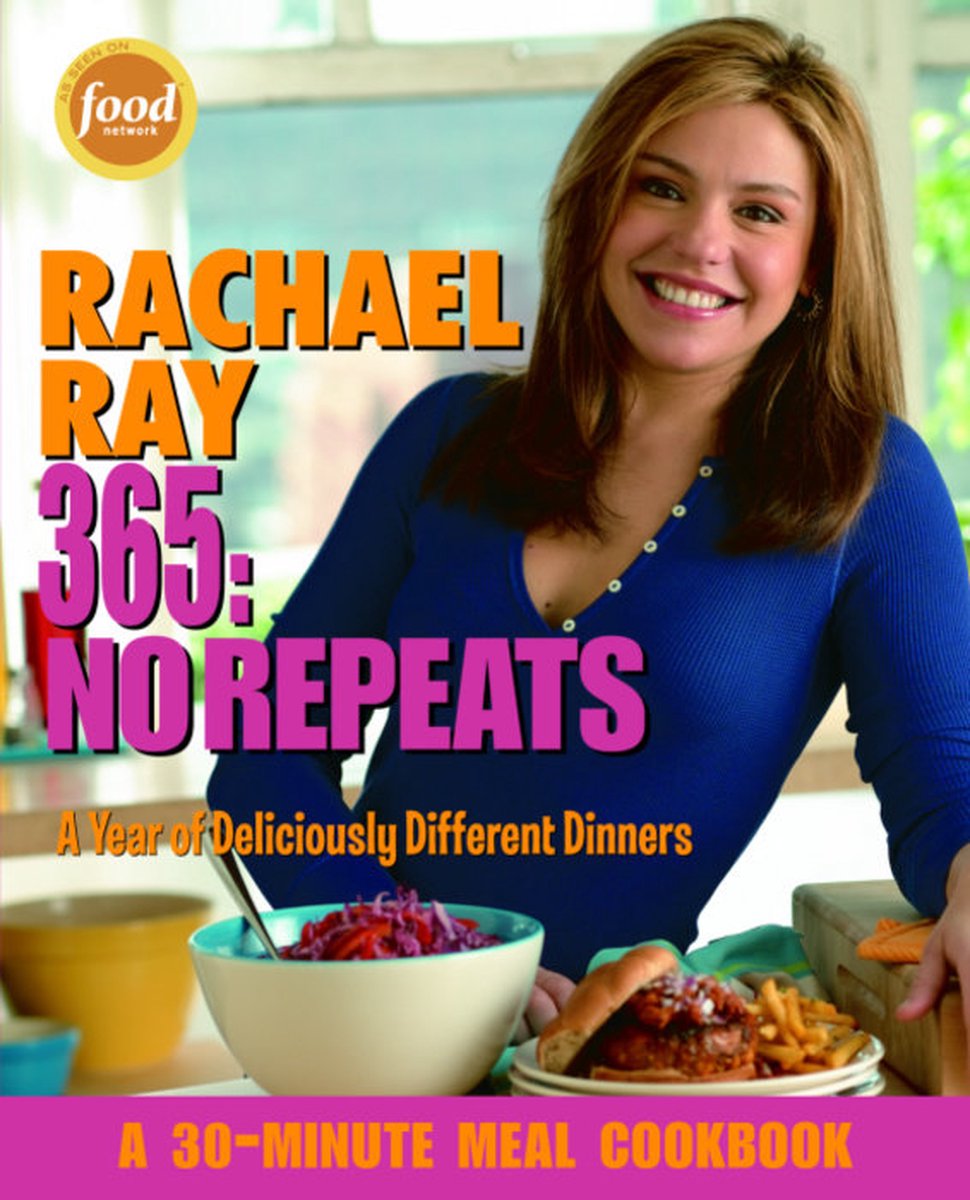 Rachael Ray 365: No Repeats