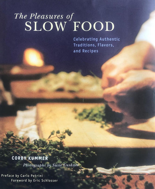 The Pleasures of Slow Food